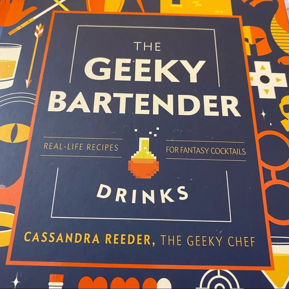 The Geeky Bartender - Real-life Recipes for Fantasy Cocktails NWOT